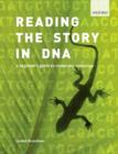 Image for Reading the story in DNA  : a beginner&#39;s guide to molecular evolution