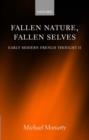 Image for Fallen nature, fallen selves  : early modern French thought II