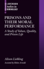 Image for Prisons and their moral performance  : a study of values, quality, and prison life