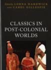 Image for Classics in Post-Colonial Worlds