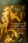 Image for The emergence of a scientific culture  : science and the shaping of modernity 1210-1685