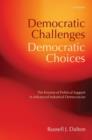Image for Democratic challenges, democratic choices  : the erosion of political support in advanced industrial democracies