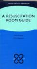 Image for A resuscitation room guide