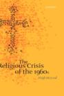 Image for The Religious Crisis of the 1960s
