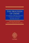 Image for The proceeds of crime  : law and practice of restraint, confiscation, condemnation and forfeiture