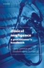 Image for Clinical negligence  : a practitioner&#39;s handbook