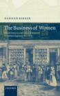 Image for The business of women  : female enterprise and urban development in Northern England, 1760-1830