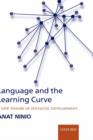 Image for Language and the learning curve  : a new theory of syntactic development