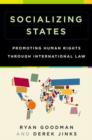 Image for Socializing States : Promoting Human Rights through International Law