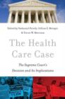Image for The Health Care Case : The Supreme Court&#39;s Decision and Its Implications
