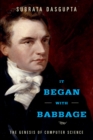 Image for It began with Babbage: the genesis of computer science