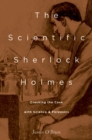 Image for The scientific Sherlock Holmes: cracking the case with science and forensics