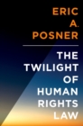 Image for The twilight of international human rights law