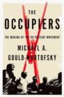 Image for The occupiers  : the making of the 99 percent movement