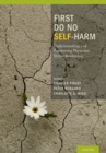 Image for First, Do No Self Harm: Understanding and Promoting Physician Stress Resilience