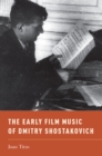 Image for The early film music of Dmitry Shostakovich