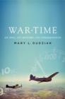 Image for War time  : an idea, its history, its consequences
