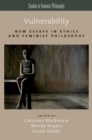 Image for Vulnerability: new essays in ethics and feminist philosophy
