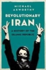 Image for Revolutionary Iran: a history of the Islamic republic
