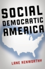 Image for Social democratic America
