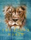 Image for The lion&#39;s world: a journey into the heart of Narnia