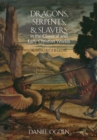 Image for Dragons, serpents and slayers in the classical and early Christian worlds: a sourcebook