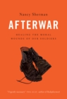 Image for Afterwar: healing the moral wounds of our soldiers
