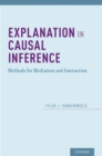 Image for Explanation in causal inference: methods for mediation and interaction