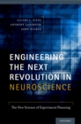 Image for Engineering the next revolution in neuroscience: the new science of experiment planning