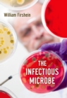 Image for The infectious microbe