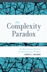 Image for The complexity paradox: the more answers we find, the more questions we have