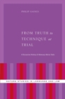 Image for From truth to technique at trial  : a discursive history of metavalues in trial advocacy advice texts