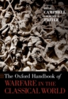 Image for The Oxford handbook of warfare in the classical world