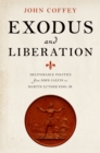Image for Exodus and liberation: deliverance politics from John Calvin to Martin Luther King Jr.