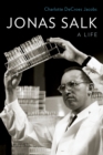 Image for Jonas Salk: a life