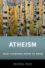 Image for Atheism: what everyone needs to know