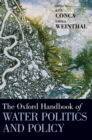 Image for The Oxford handbook of water politics and policy