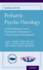 Image for Pediatric psycho-oncology  : a quick reference on the psychosocial dimensions of cancer symptom management