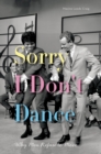 Image for Sorry I don&#39;t dance: why men refuse to move