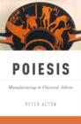 Image for Poiesis  : manufacturing in classical Athens