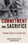 Image for Commitment and sacrifice: personal diaries from the Great War