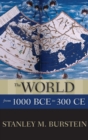 Image for The world from 1000 BCE to 300 CE