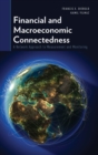 Image for Financial and macroeconomic connectedness  : a network approach to measurement and monitoring