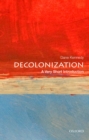 Image for Decolonization: A Very Short Introduction