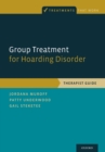 Image for Group treatment for hoarding disorder: therapist guide