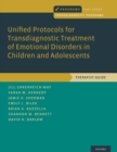 Image for Unified Protocols for Transdiagnostic Treatment of Emotional Disorders in Children and Adolescents
