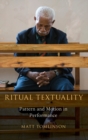 Image for Ritual textuality  : pattern and motion in performance