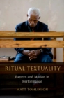 Image for Ritual textuality: pattern and motion in performance