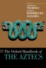 Image for The Oxford Handbook of the Aztecs
