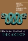 Image for The Oxford handbook of the Aztecs